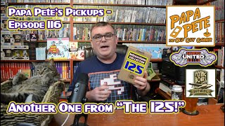 Papa Pete's Pickups - Ep 116 - Another One from The 125!