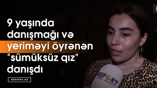 9 yaşında danışmağı və yeriməyi öyrənən \