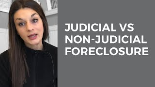 The difference between a Judicial and Non Judicial Foreclosure