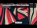 Cryptography with Python Essentials