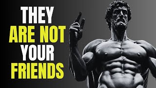 WARNING FAKE FRIENDS: 7 Toxic Friends You Need To CUT OUT | Stoicism