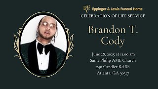 Celebrating The Life & Legacy of Brandon T. Cody