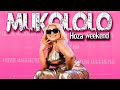 Mukololo - Hoza Weekend