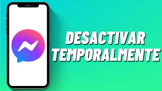 Cómo desactivar temporalmente Messenger