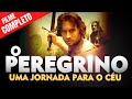 O Peregrino - Uma Jornada para o Céu | Filme Completo (Dublado)