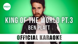 Ben Platt - king of the world, pt.3 (Official Karaoke Instrumental) | SongJam