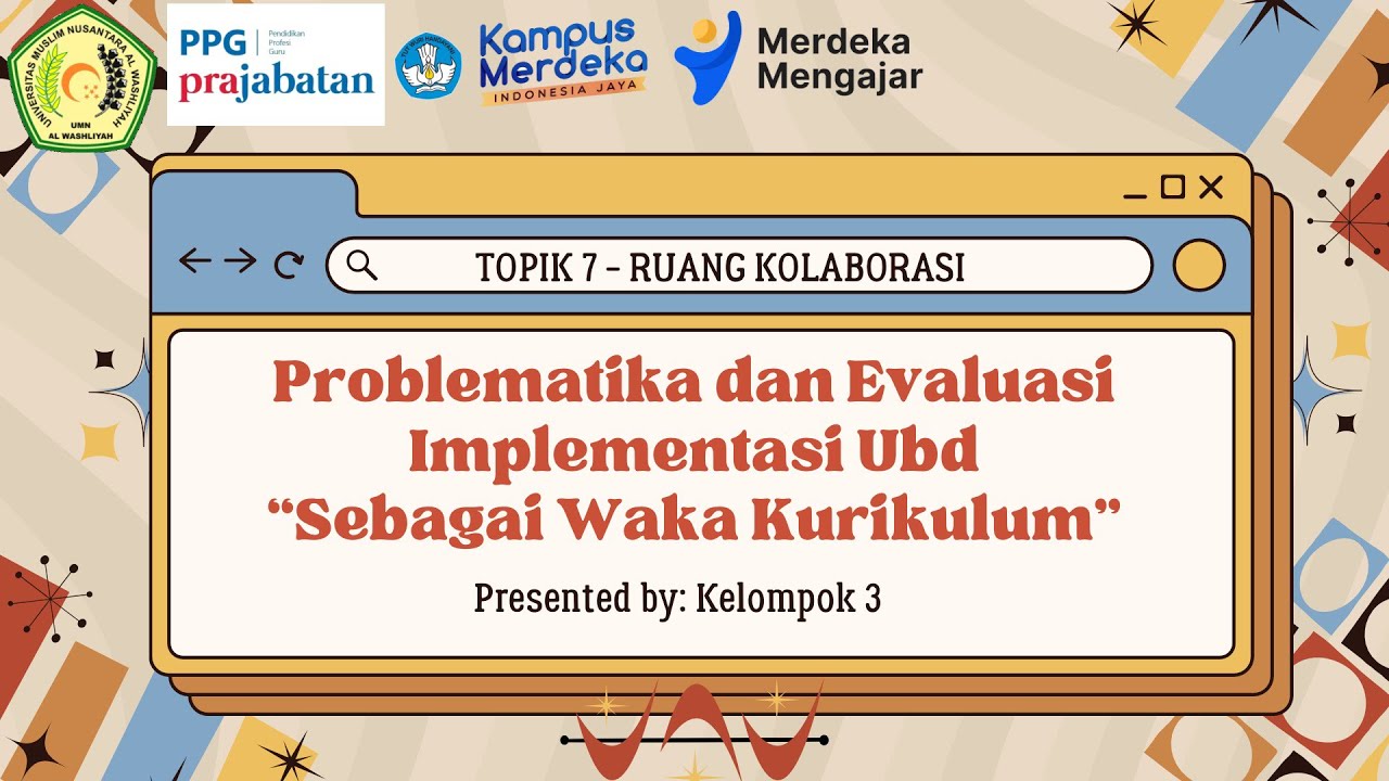 Topik 7 - Ruang Kolaborasi Problematika Dan Evaluasi Implementasi Ubd ...