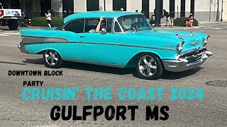 Cruisin’ The Coast 2024- Gulfport, MS  - Sunday - Opening Day! Downtown Block Party!