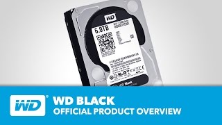 WD Black Hard Drives - Product Overview