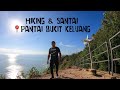 Pantai Bukit Keluang, Besut, Terengganu | Hiking trail & Santai | GoPro Hero9