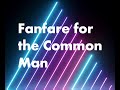 Aaron Copland - Fanfare for the Common Man (O&CE Arrangement)