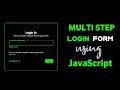 Multi-step Login form using HTML,CSS & JavaScript