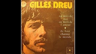 Gilles Dreu, ILS FONT CHANTER LE MONDE, par Gérard Vermont