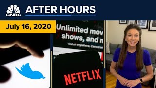 Netflix Earnings And Twitter’s Massive Hack Explained: CNBC After Hours
