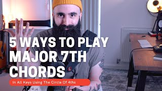 5 Ways To Play Maj7 Chords On Guitar (Major 7 Chords on Guitar)