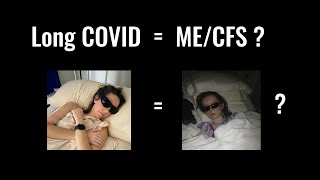 ME/CFS = Long COVID?  (Treatment insights)