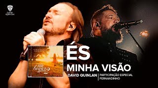 És Minha Visão - David Quinlan feat. Fernandinho / Lyric Vídeo