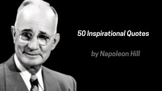 Unleashing Your Potential: 50 Inspirational Quotes by Napoleon Hill