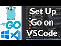 How to Set Up Go Development in Visual Studio Code on Windows 11 | VSCode Golang Development Basics