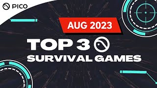 PICO VR Game | Top 3 Recommended Survival Games for Aug 2023 | PICO 4