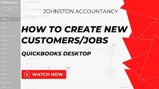 How to create new Customers and Jobs  - Quickbooks Desktop