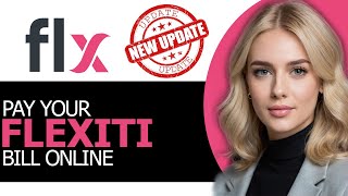 Quickly Pay Your Flexiti Bill Online in 2025 (UPDATED WAY!)