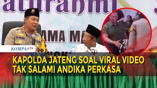 Respons Kapolda Jateng soal Viral Video Dirinya tak Salami Cagub Andika Perkasa