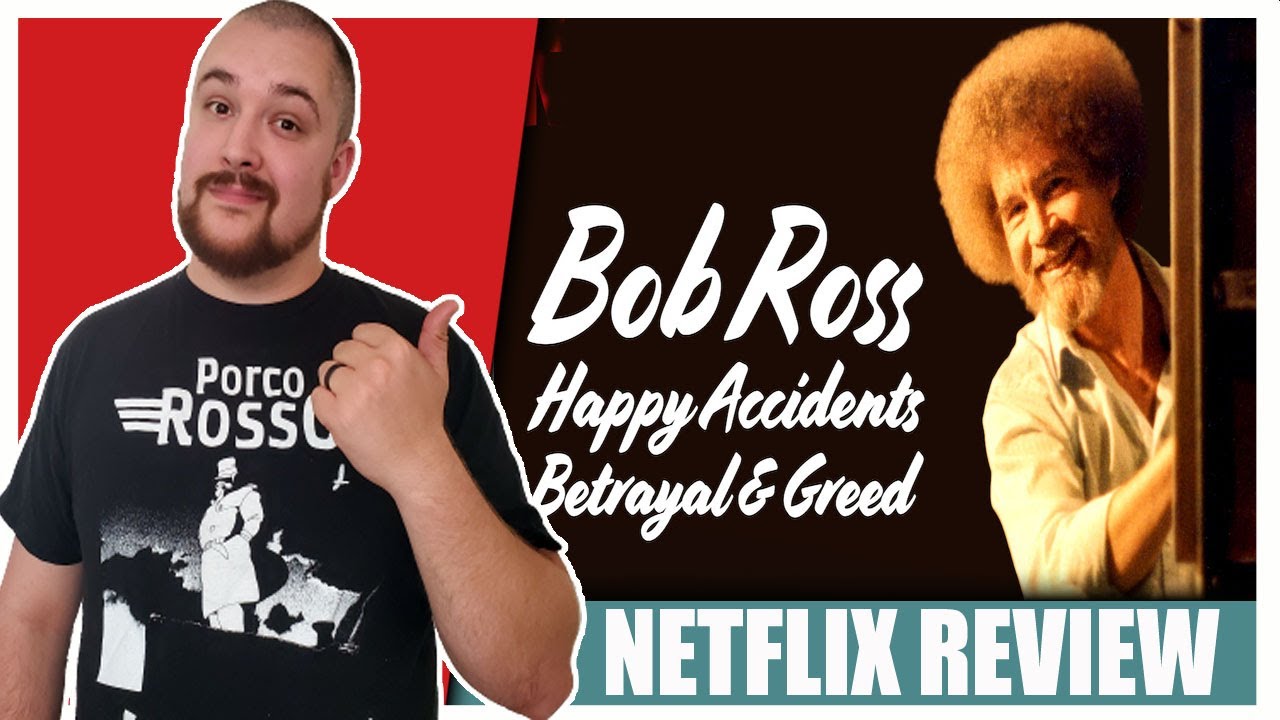 Bob Ross Happy Accidents Betrayal And Greed Netflix Documentary