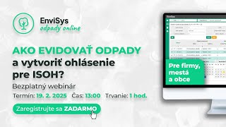 Bezplatný webinár – Ako evidovať odpady a vytvoriť ohlásenie pre ISOH?