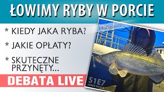 ŁOWIMY RYBY W PORCIE ⚓ omówienie tematu  ⚓ ceny za łowienie◄DEBATA►Jarek Rusak