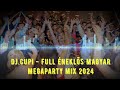 dj cupi full Éneklős magyar megaparty mix 2024