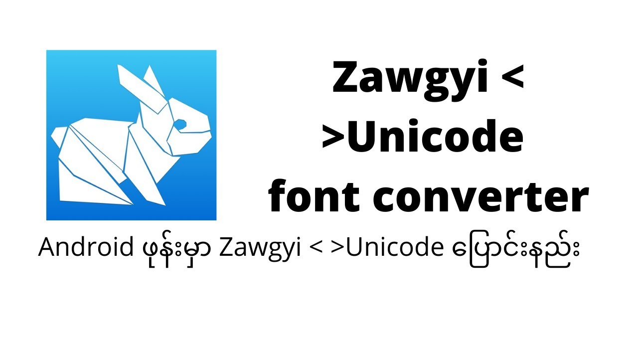 How To Install And Use Zawgyi =Unicode Converter In Android Version ...