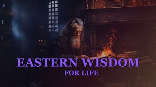 Powerful Eastern Wisdom - Philosophy Quotes For Life
