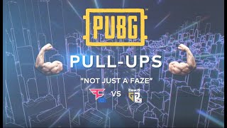 PUBG PULL-UPS 💪 | Ep.9 - Not Just a Faze 💫