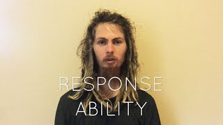 RESPONSE-ABILITY ~ True Meaning Of Being Responsible