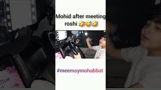 #mohid after meeting with #roshi x #talha 🤣🤣🤣 #meemsemohabbat #shorts