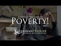 Reversing The Curse Of Poverty Part 1! - Remnant House