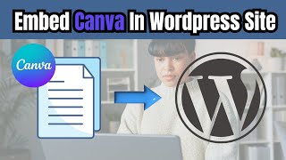 How To Embed Canva In Wordpress Site Tutorial