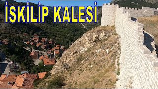 İSKİLİP KALESİ MUHTEŞEM MANZARALAR