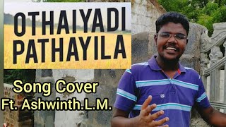 Othayadi Pathayila Cover  | Kanaa | Anirudh | Ft.AshwinthLM