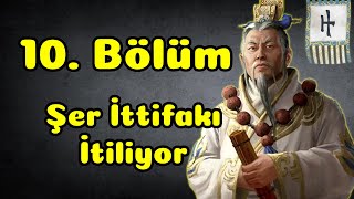 ŞER İTTİFAKI İTİLİYOR - Shi Xie 10. Bölüm  - Total War Three Kingdoms