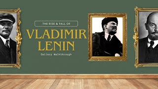 The Rise and Fall of Vladimir Lenin: Gallery Walkthrough