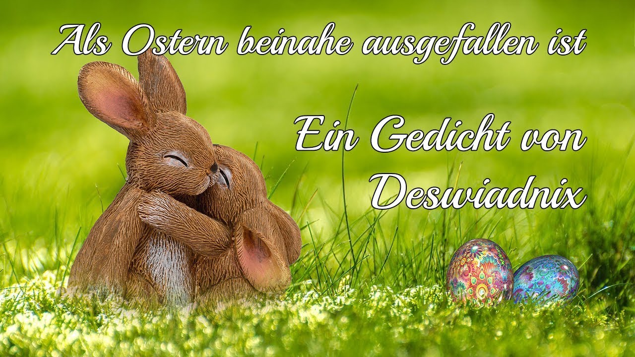 Als Ostern Beinahe Ausgefallen Ist 🐇 Ein Ostergedicht Von Deswiadnix ...