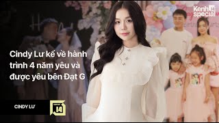 Cindy Lư kể về 4 năm bên Đạt G: Đó là một hành trình thiêng liêng