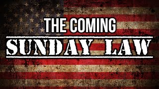 The Coming Sunday Law
