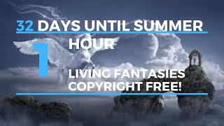 #32 days until Summer - Living Fantasies - Copyright Free!!
