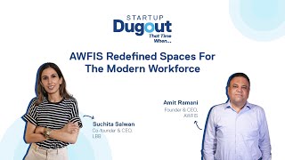 Startup Dugout 'That Time When...' AWFIS Redefined Spaces For The Modern Workforce