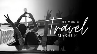 Best of Travel Mashup 2022 | HT Music | BT music K  | Travel Mashup Jukebox Best of 2022 | Lofi