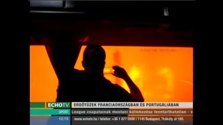 Erdőtüzek Franciaországban és Portugáliában - Echo Tv