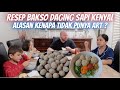 RESEP BAKSO DAGING SAPI SUPER KENYAL | ALASAN KENAPA TIDAK PUNYA ART ?